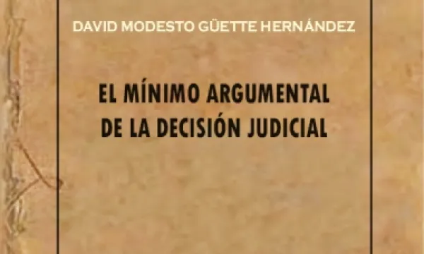 El mínimo argumental de la decisión judicial 
