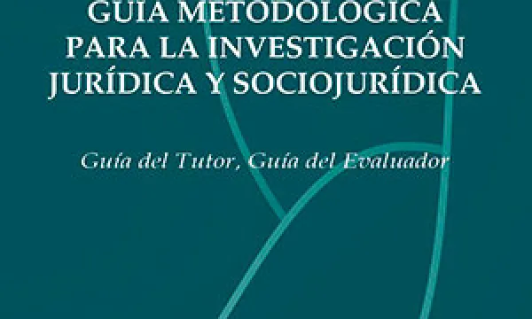 Guía metodológica para la investigación jurídica y sociojurídica