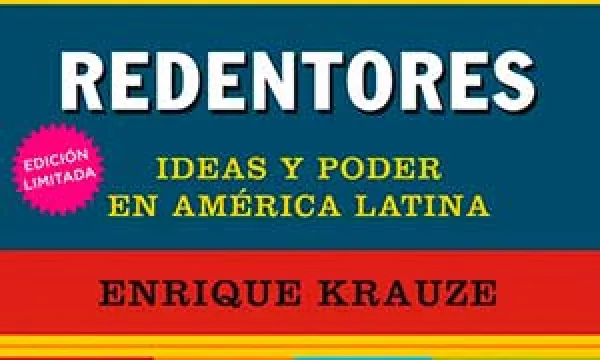 Redentores. Ideas y poder en América Latina