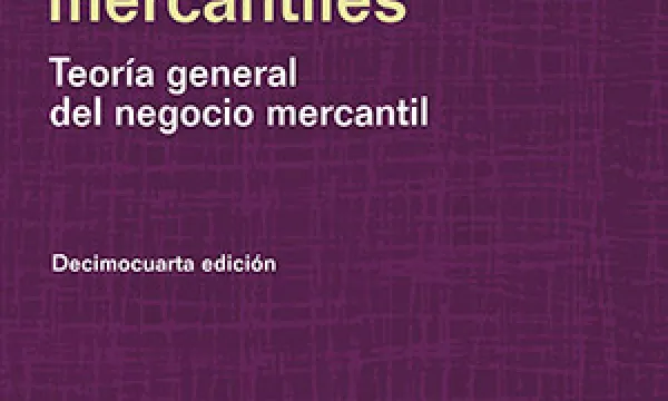 ‘Contratos mercantiles. Teoría general del negocio mercantil’