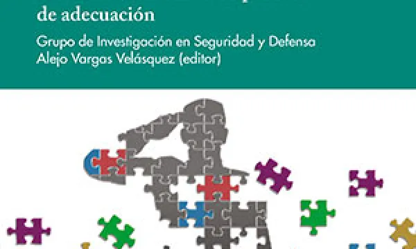 La fuerza pública colombiana en el posacuerdo. Reflexiones acerca de su proceso de adecuación