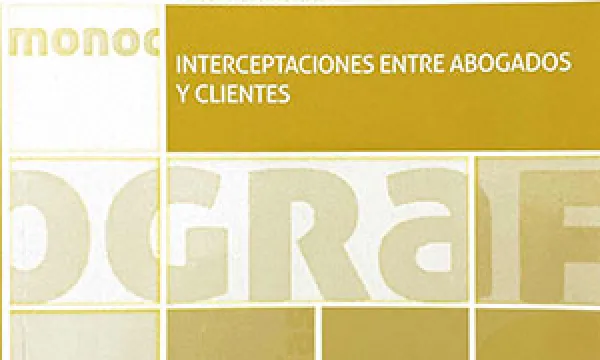 Interceptaciones entre abogados y clientes