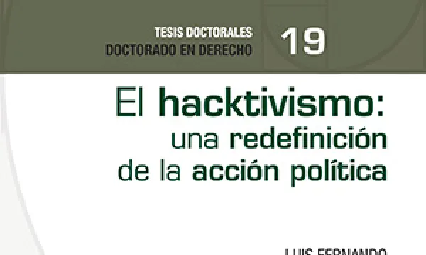 El hacktivismo: una redefinición de la acción política