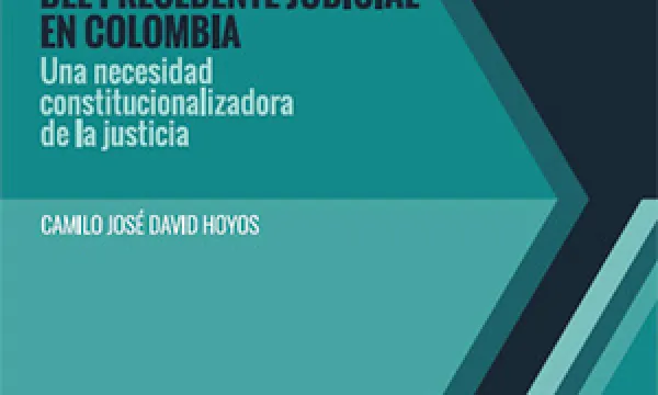 La democratización del precedente judicial en Colombia