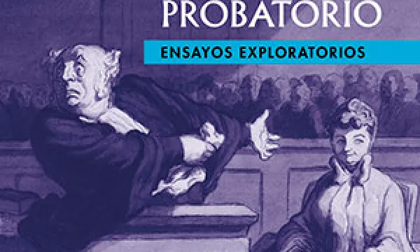Repensar el derecho probatorio. Ensayos exploratorios
