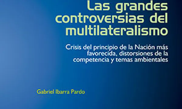 Las grandes controversias del multilateralismo