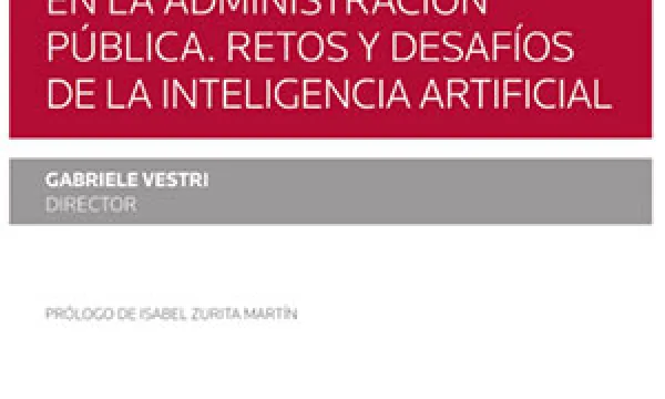 La disrupción tecnológica en la administración pública. Retos y desafíos de la inteligencia artificial