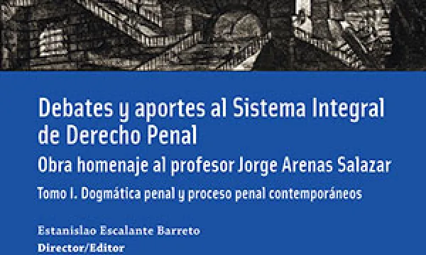 Debates y aportes al sistema integral de derecho penal
