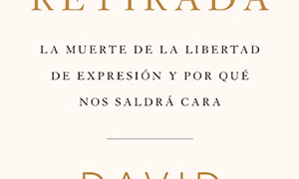 Himno de retirada. La muerte de la libertad de expresión y por qué nos saldrá cara