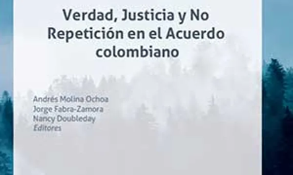 Verdad, justicia y no repetición en el acuerdo colombiano