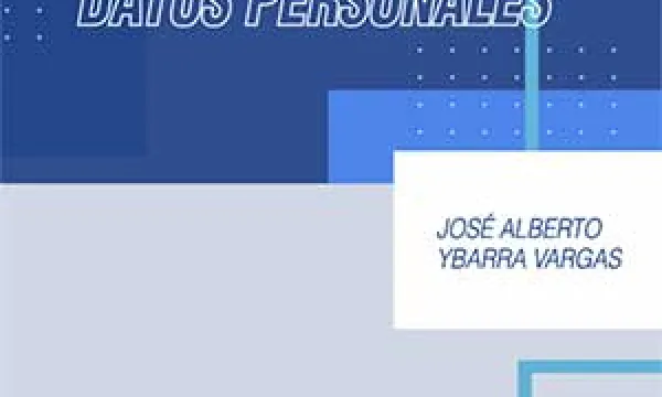 El derecho al olvido y la protección de datos personales