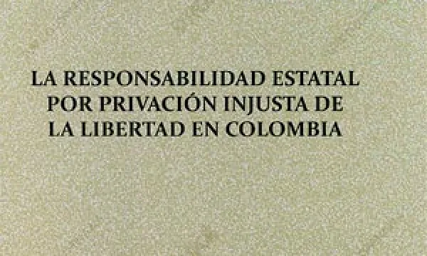 la-responsabilidad-estatal-por-privacion-injusta-de-la-libertad-en-colombia.jpg
