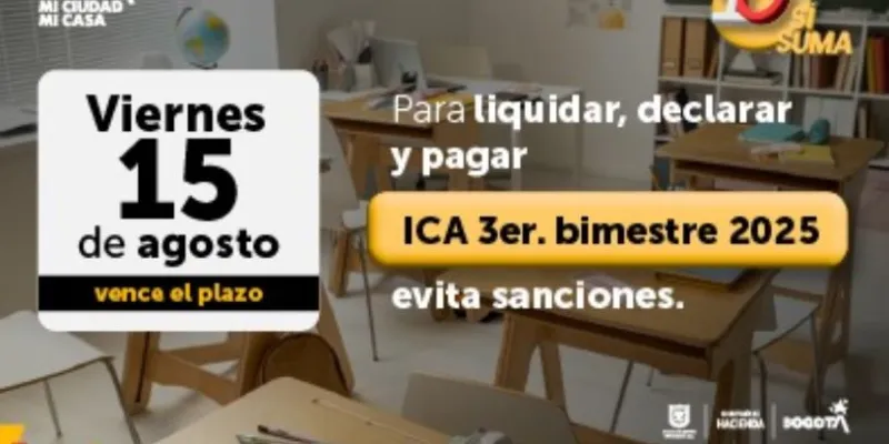 El 15 de agosto vence plazo para presentar declaración y pagar ICA tercer bimestre 2025