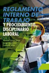 Reglamento interno de trabajo y procedimiento disciplinario laboral