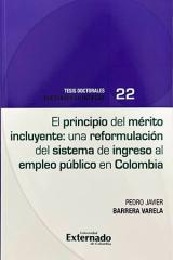 El principio del mérito incluyente: una reformulación del sistema de ingreso al empleo público en Colombia